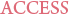 ACCESS
